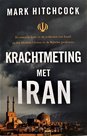 Krachtmeting met Iran - eindtijd Mark Hitchcock | mcms.nl