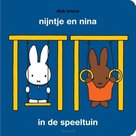 Dick Bruna - Nijntje en Nina in de Speeltuin | mcms.nl
