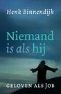 Niemand is als hij (Geloven als Job) - boek Henk Binnendijk | mcms.nl