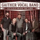 Let's Just Praise The Lord CD - Gaither Vocal Band | mcms.nl