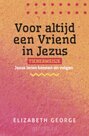 Voor altijd een Vriend in Jezus - boek Elizabeth George | mcms.nl