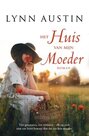 Het huis van mijn Moeder - Vertaalde literaire roman - Lynn Austin | mcms.nl