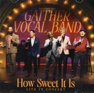 How Sweet It Is CD - Gaither Vocal Banf | mcms.nl