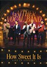 How Sweet It Is DVD - Gaither Vocal Band | mcms.nl