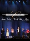We Will Serve The Lord - Collingsworth Family | mcms.nl