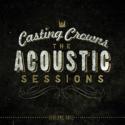 Casting Crowns - "The Acoustic Sessions - Vol 1"