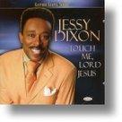Touch Me Lord Jesus CD - Jessy Dixon | MCMS.nl