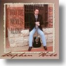 You're Never Alone CD - Stephen Hill