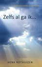 Zelf al ga ik... - boek Henk Rothuizen | mcms.nl