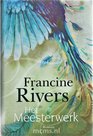 ROMAN Het Meesterwerk - Francine Rivers